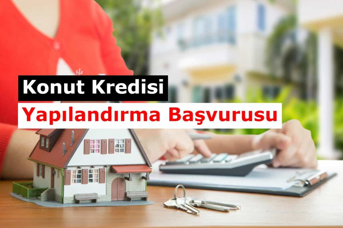 En Uygun Konut Kredisi Yapılandırma Başvurusu 2021 Ağustos