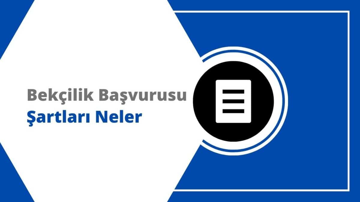 2024 Bekçilik Başvurusu Nasıl Yapılır, Şartları Neler?