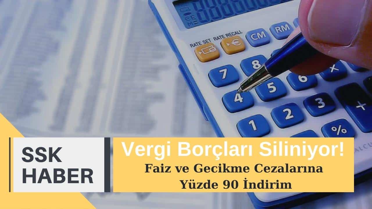 vergi borclarina yuzde doksak indirim