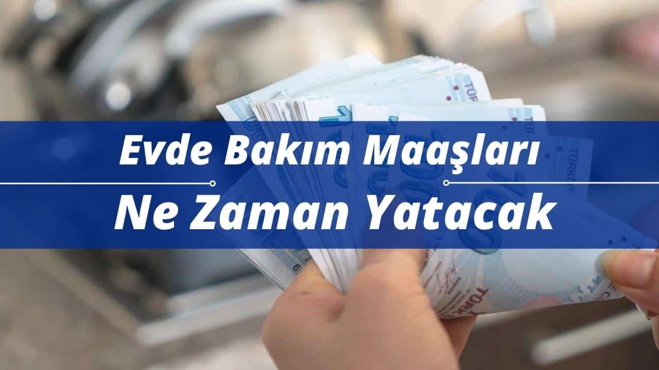 evde bakim maaslari nezam yatacak subat