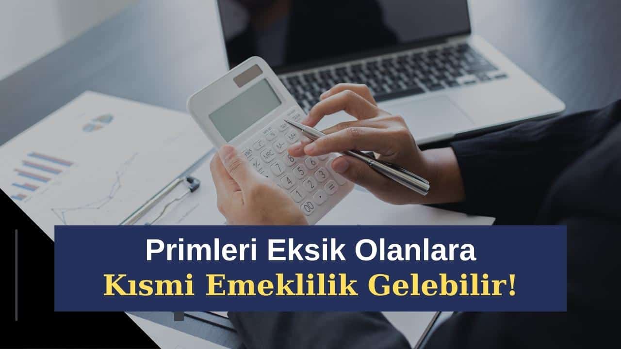 prim eksigi olanlara kismi emeklilik