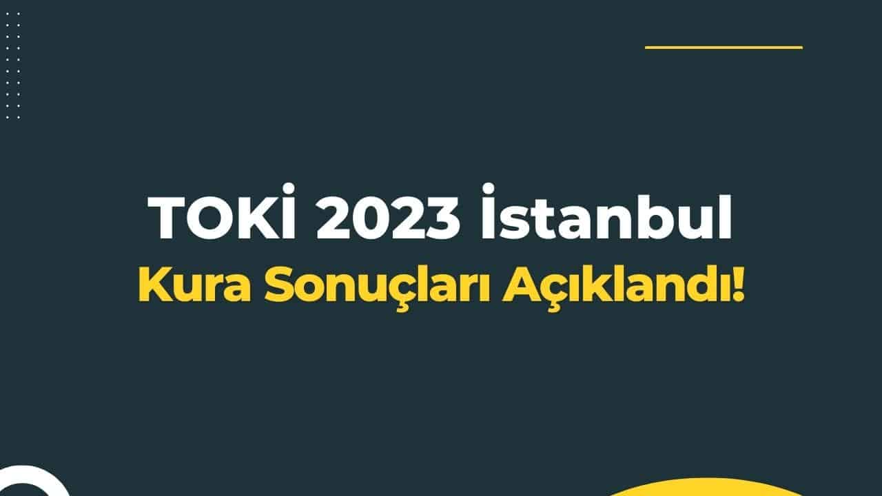 toki 2023 istanbul sonuclari