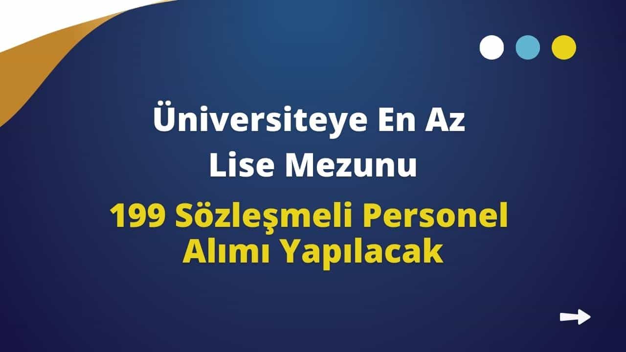 universiteye 199 personel alinacak