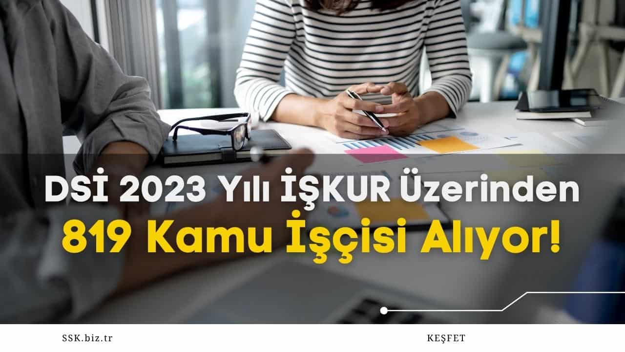 dsi 819 personel aliyor