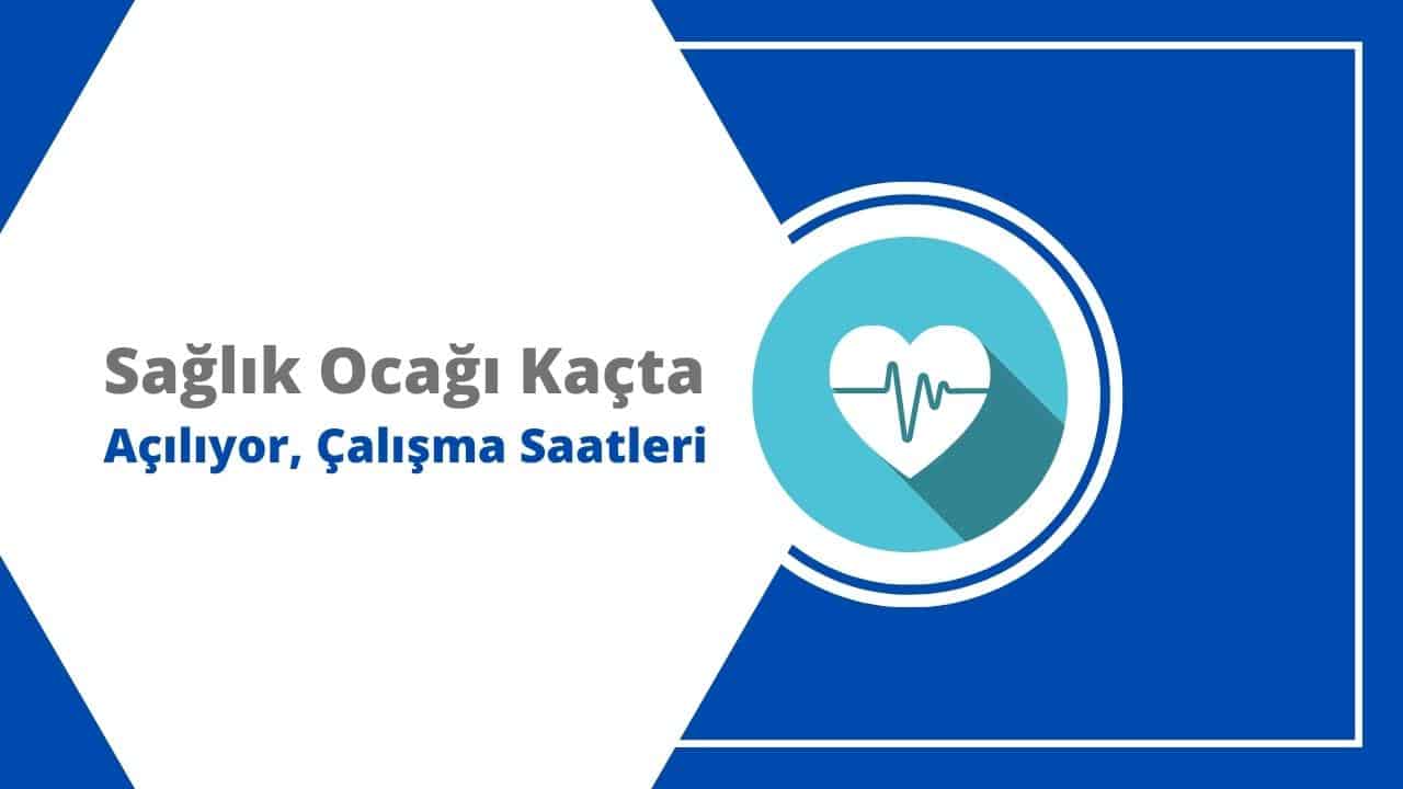 saglik ocagi calisma saatleri