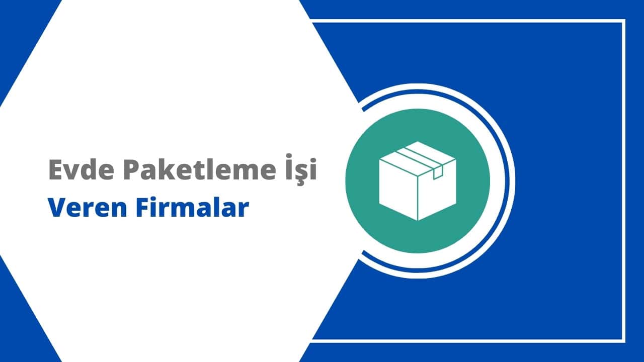 evde paketleme isi veren firmalar