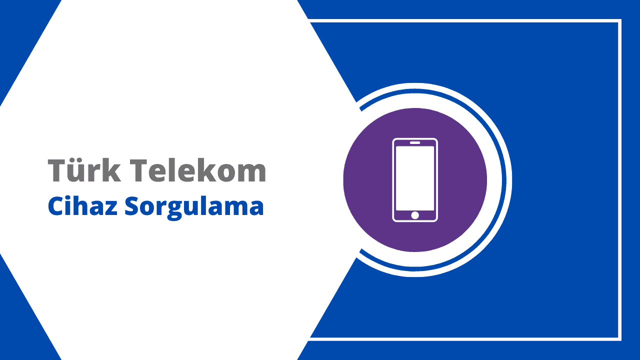 turktelekom cihaz sorgulama