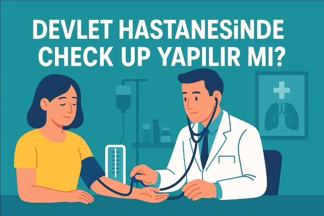 Devlet Hastanesinde Check Up Yapılır mı, Ücretli mi